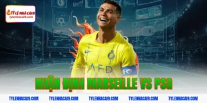 nhận định marseille vs psg