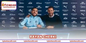 Rayan Cherki: “Lá Bài Tẩy” Mới Của Man City Gây Bất Ngờ Lớn